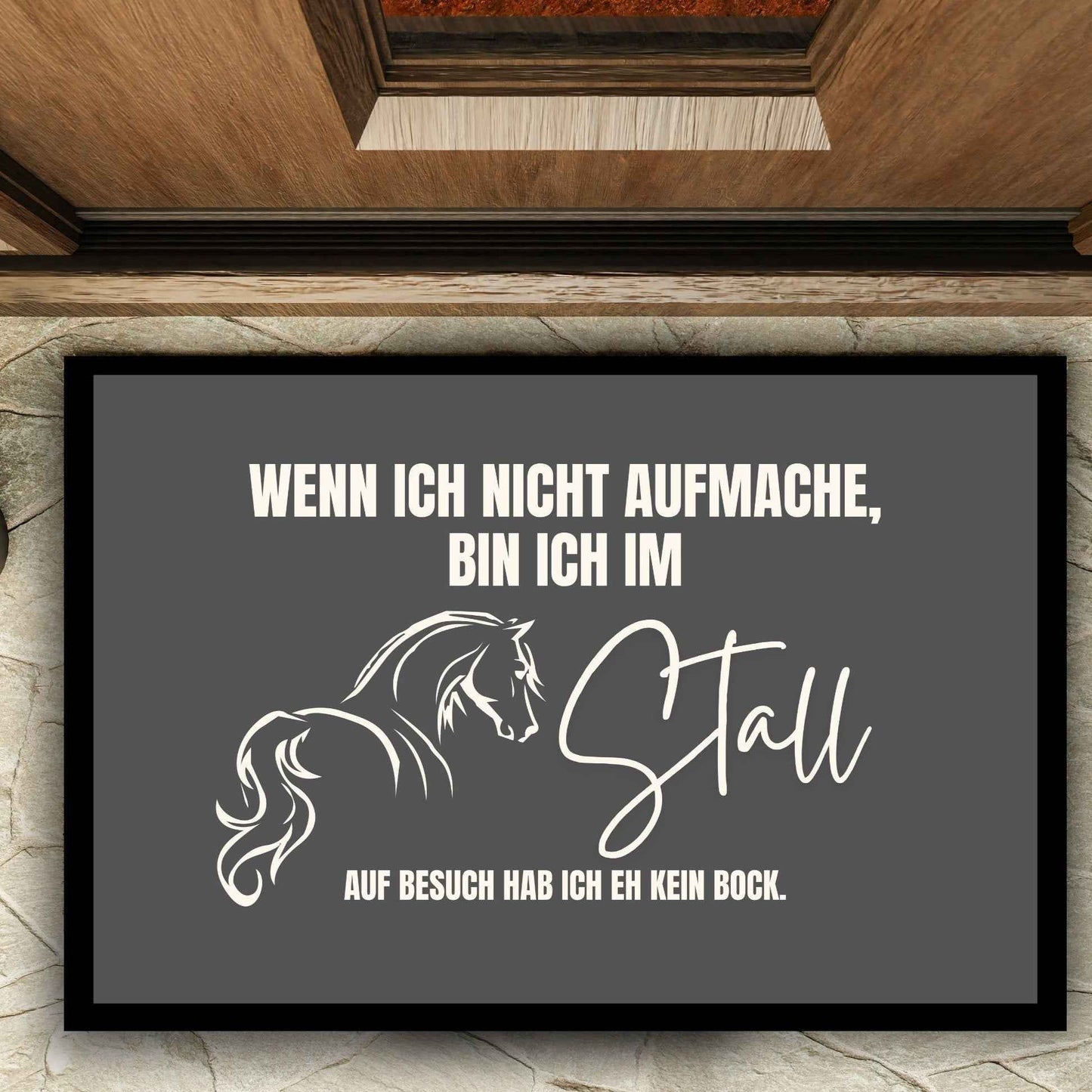 Fussmatte "Wenn ich nicht aufmache, bin ich im Stall"