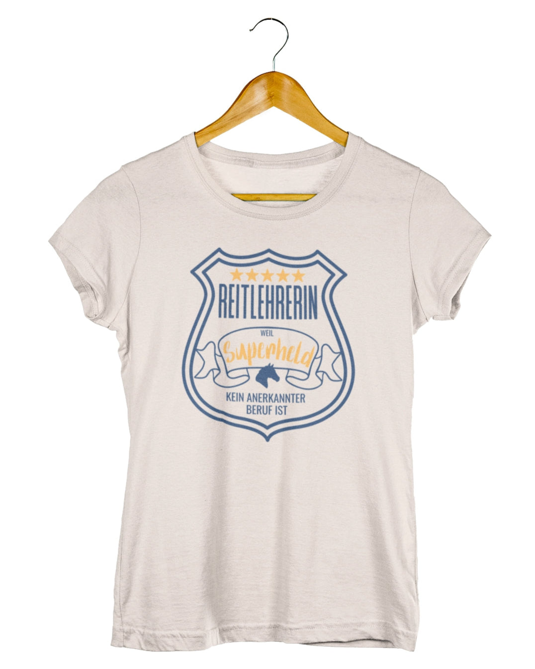 Damenshirt für reitlehrerinnen, Spruch "Reitlehrerin, weil Superheld kein anerkannter Beruf ist." Shirtfarbe Natur
