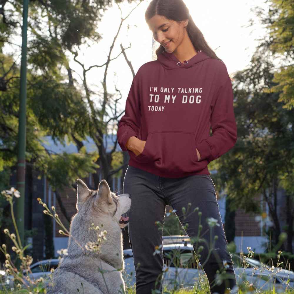 Unisex Hoodie "I´m only talking to my dog today"