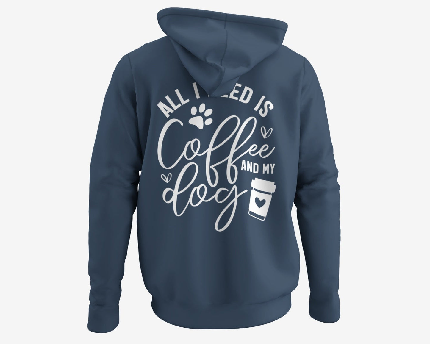 Cooler Kapuzenpulli für Hundebesitzer in Unisex, Farbe Navy Blue mit weißem Druck auf dem Rücken "all i need is coffee and my dog"