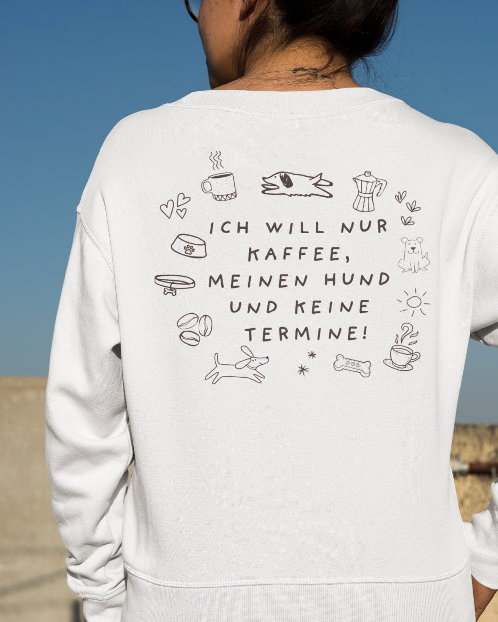 Pulli Hundemotiv Damen und Herren "Ich will nur Kaffee, meinen Hund und keine Termine"
*Backprint mit süßem Hundemotiv, für Hundebesitzer und Kaffeeliebhaber.