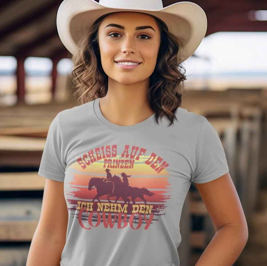 Damen Shirt "Scheiß auf den Prinzen, ich nehm den Cowboy" Cowgirl Edition