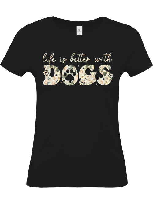 Damenshirt "life is better with dogs" Hundeliebe