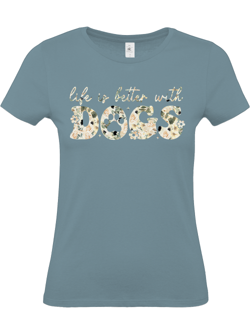 Damenshirt "life is better with dogs" Hundeliebe