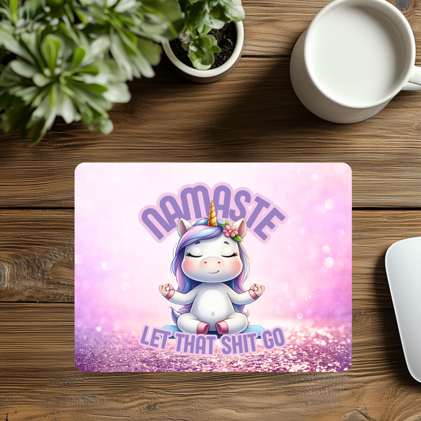 Mousepad mit Einhorn Fans, Namaste, let that shit go. Geschenkidee für Einhorn Liebhaber