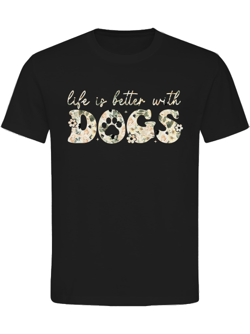 Unisex Shirt "life is better with dogs" blumiges Hundemotiv