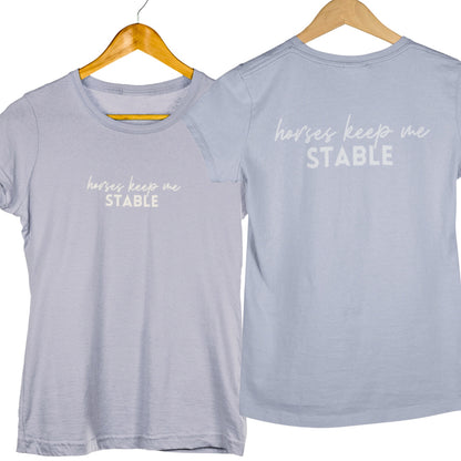 Damenshirt 'horses keep me stable'