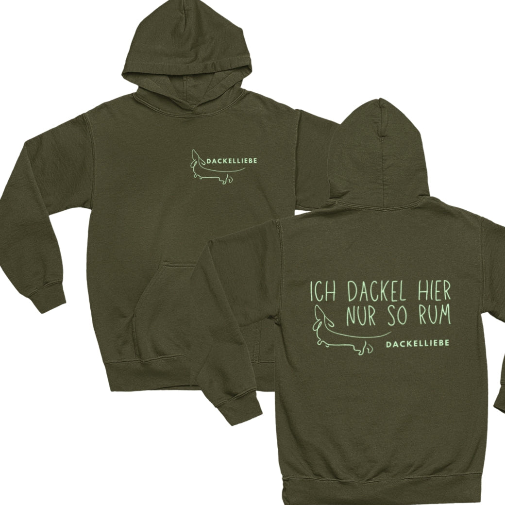 Hochwertiger Baumwoll-Mix Pullover für Dackelbesitzer, süßes Dackel Motiv mit Spruch "Ich Dackel hier nur so rum" Farbe Militäry Green