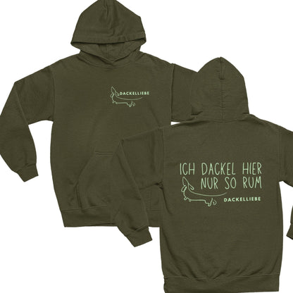 Hochwertiger Baumwoll-Mix Pullover für Dackelbesitzer, süßes Dackel Motiv mit Spruch "Ich Dackel hier nur so rum" Farbe Militäry Green