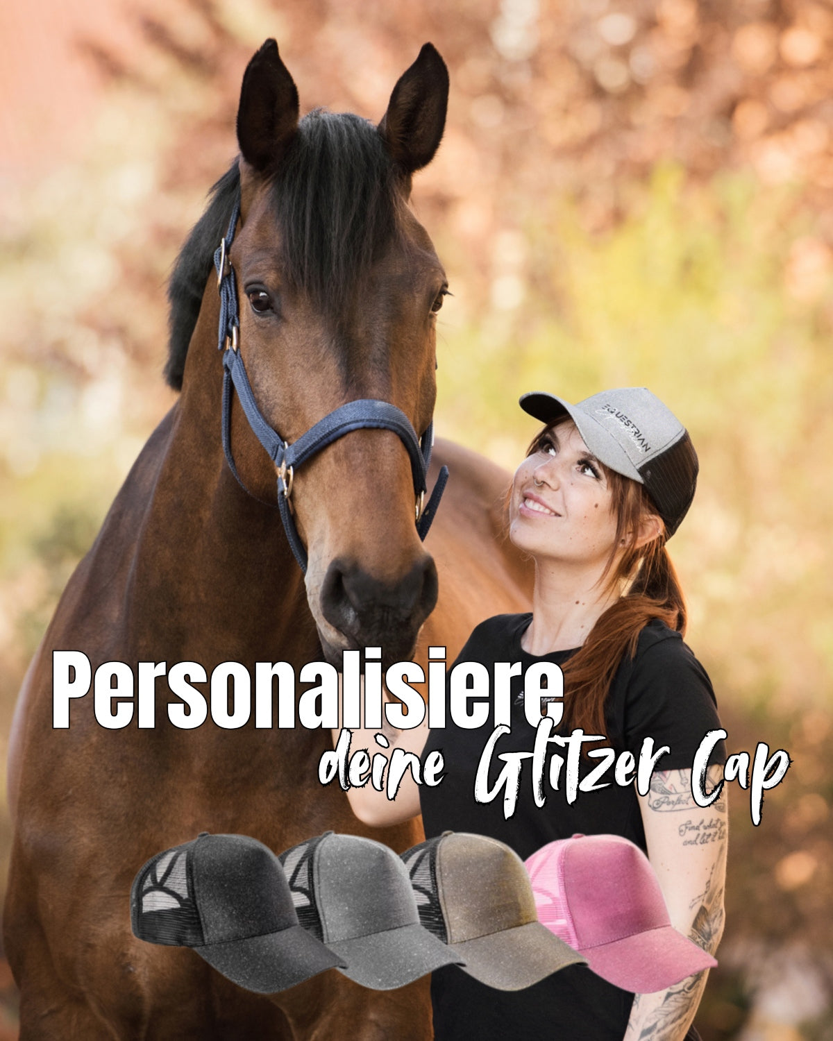 Gestalte deine Glitzer Cap selbst! Unsere Caps funkeln im Licht um die wette, und sind ein absolutes Highlight. Du kannst zb deinen Intagram Namen und Namen von dein Pferd auf die Cap drucken lassen.