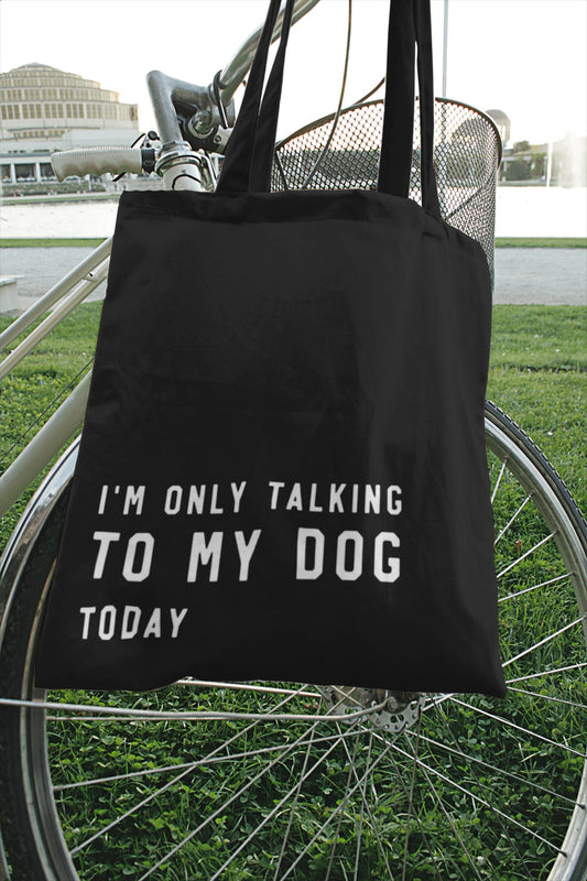 Stoffbeutel für Hundebesitzer "only talking to my dog"