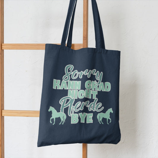 Geschenkidee für Pferdesitzer, Stoffbeutel mit lustigem Motiv sorry kann grad nicht pferde bye