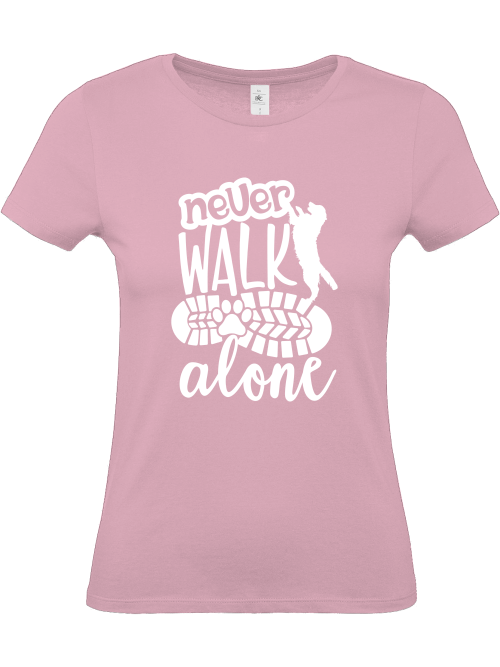 "Never walk alone" Damen Shirt Hundemotiv / Hundeliebe