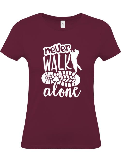 "Never walk alone" Damen Shirt Hundemotiv / Hundeliebe